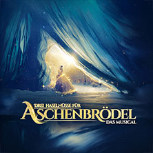 Drei Haselnüsse für Aschenbrödel - Das Musical / Rosalie Tour 25.10.2026 Congress Centrum Heidenheim