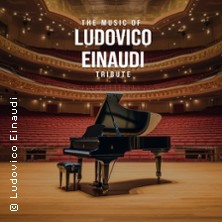 The Music of Ludovico Einaudi - Tribute-Klavierkonzert 12.09.2026 Stadtsaal Klösterle