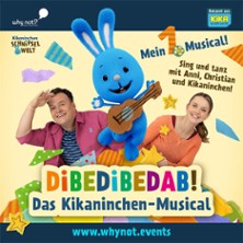 Dibedibedab! - Das Kikaninchen-Musical 01.04.2027 Konzerthaus Heidenheim a.d. Brenz